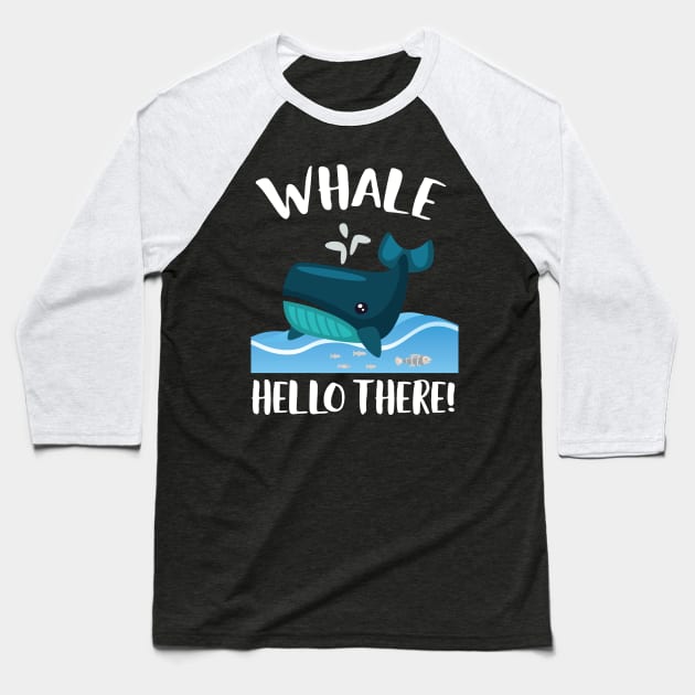 Whale Hello There Sea Life T-shirt Baseball T-Shirt by Eugenex